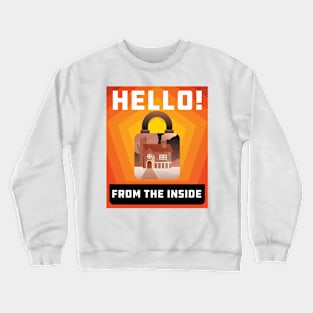 Hello from the inside Quarantine shirt, quarantine and chill tee Crewneck Sweatshirt